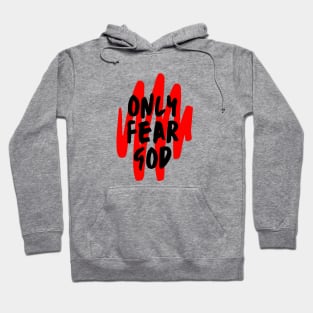 Only Fear God | Christian Hoodie